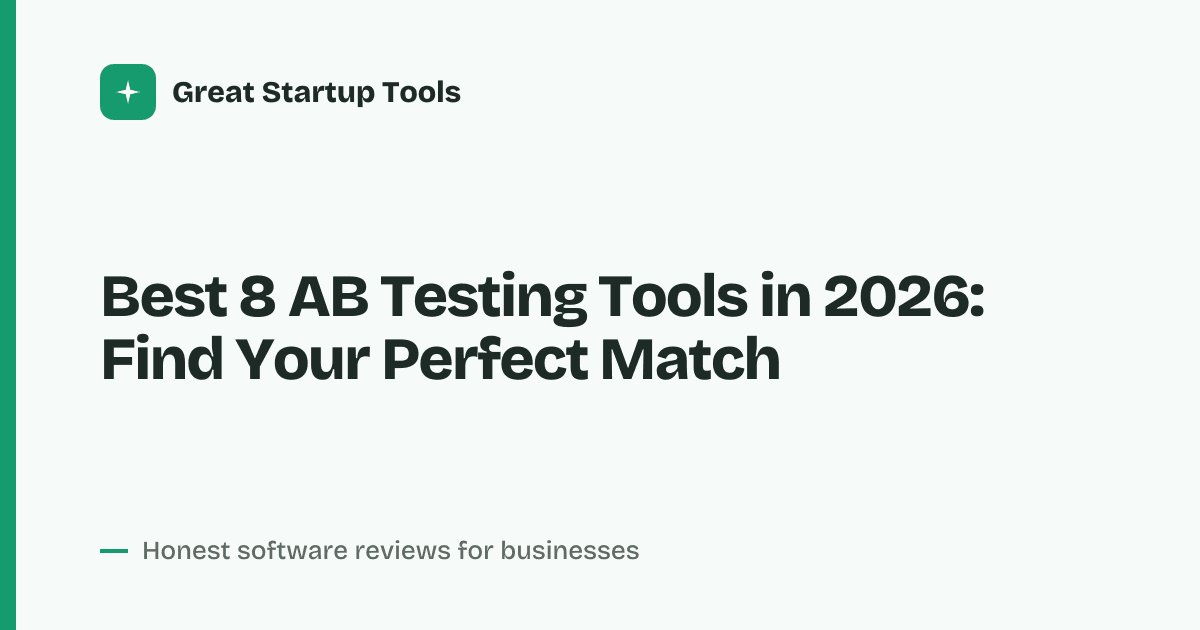 Cover for Best 8 AB Testing Tools in 2026: Optimize Without the Guesswork