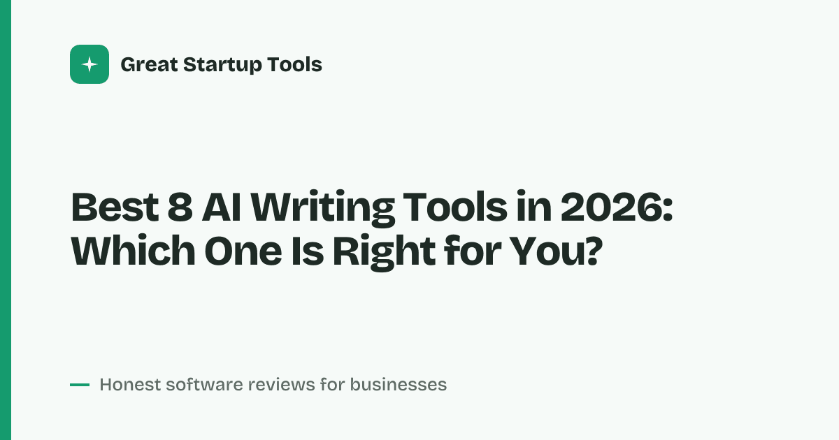 Cover for Best 8 AI Writing Tools in 2026: Ranked & Reviewed