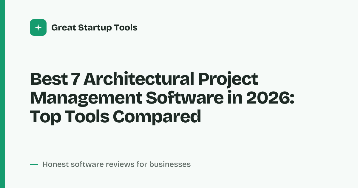 Cover for Best 7 Architectural Project Management Software in 2026