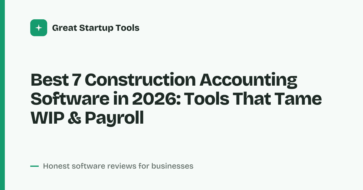 Cover for Best 7 Construction Accounting Software in 2026: Streamline Job
