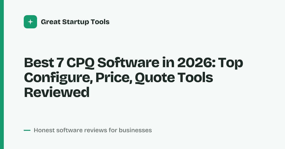 Cover for Best 7 CPQ Software in 2026: Streamline Sales & Close Faster