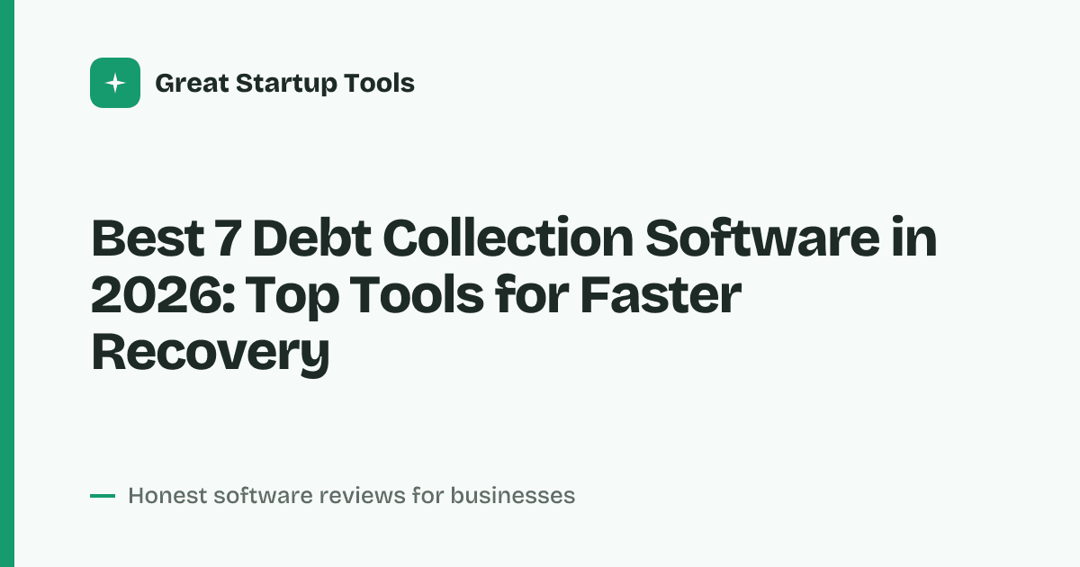 Cover for Best 7 Debt Collection Software in 2026: Automate Recovery Fast