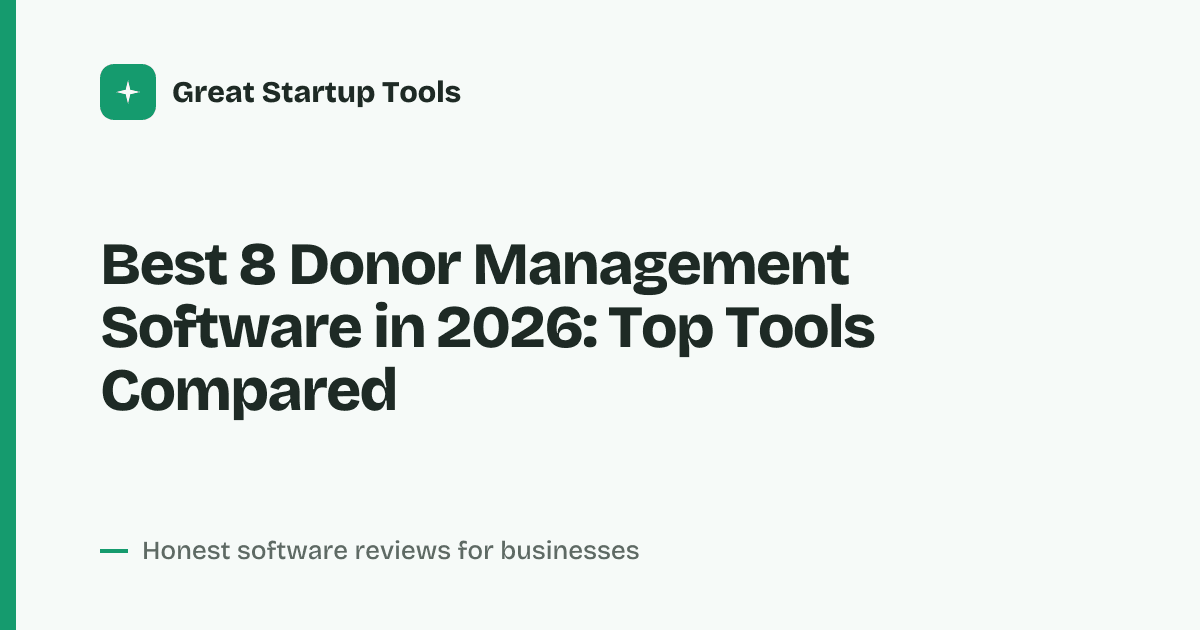 Cover for Best 8 Donor Management Software in 2026: Streamline Giving