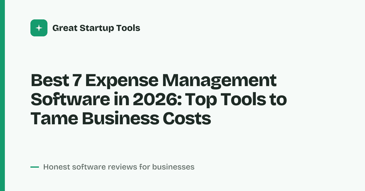 Cover for Best 7 Expense Management Software in 2026: Streamline Your Spend
