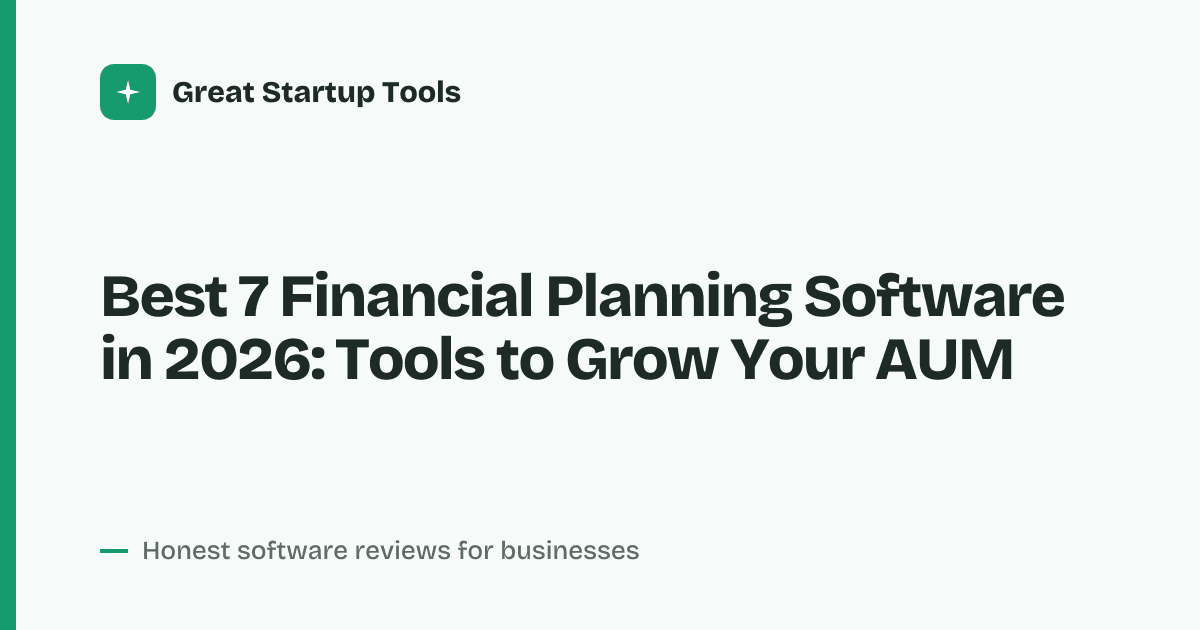 Cover for Best 7 Financial Planning Software in 2026: Streamline Your