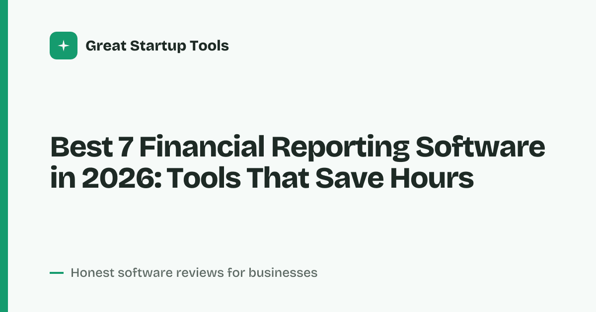 Cover for Best 7 Financial Reporting Software in 2026: Automate Your Close
