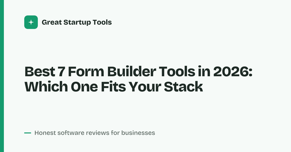 Cover for Best 7 Form Builder Tools in 2026: Build Smarter, Faster