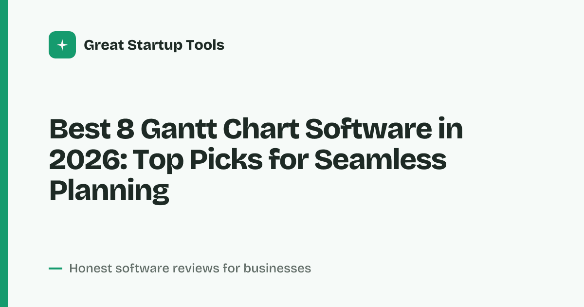 Cover for Best 8 Gantt Chart Software in 2026: Visualize Projects