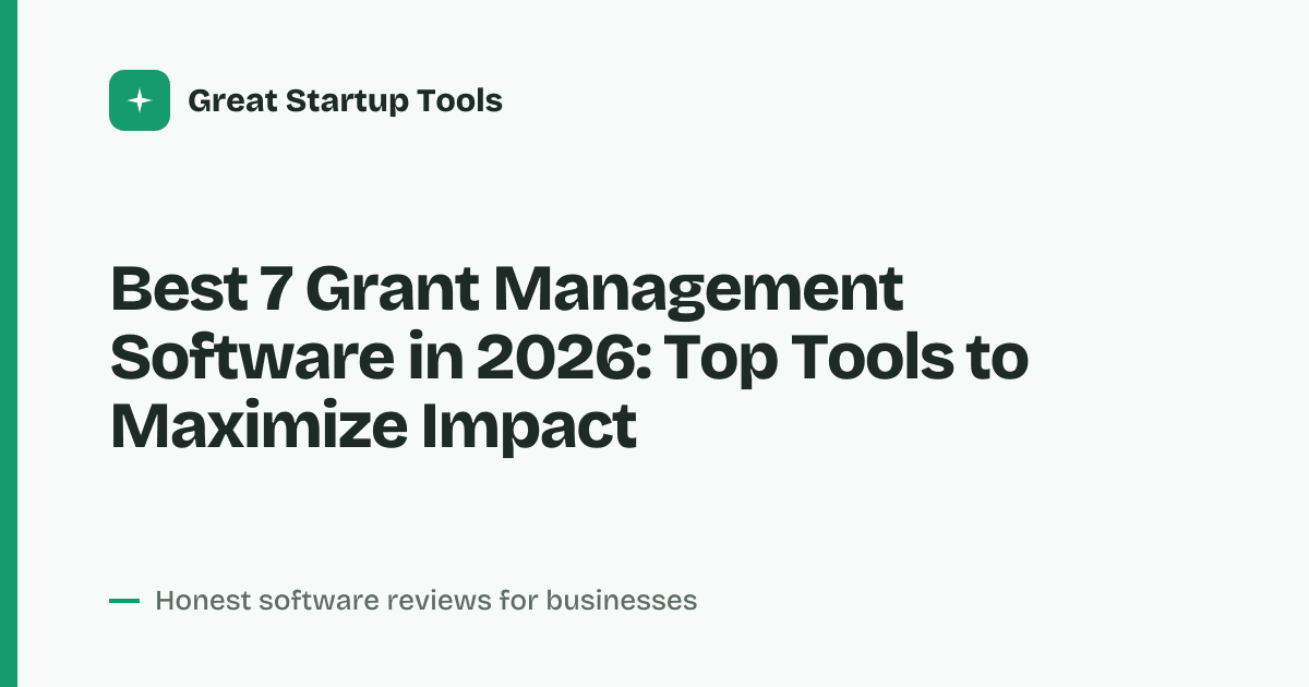 Cover for Best 7 Grant Management Software in 2026: Streamline Your