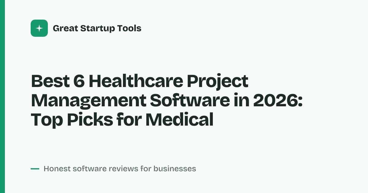 Cover for Best 6 Healthcare Project Management Software in 2026