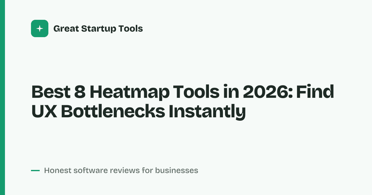 Cover for Best 8 Heatmap Tools in 2026: Uncover Hidden User Behavior
