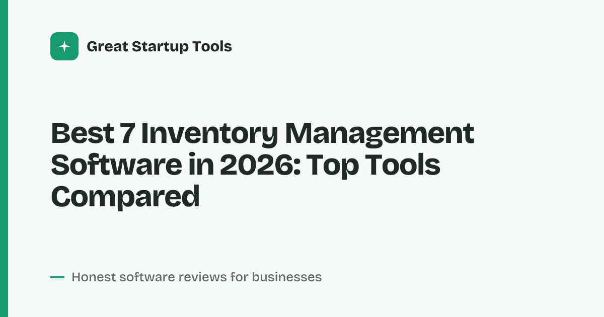 Cover for Best 7 Inventory Management Software in 2026: Streamline Your