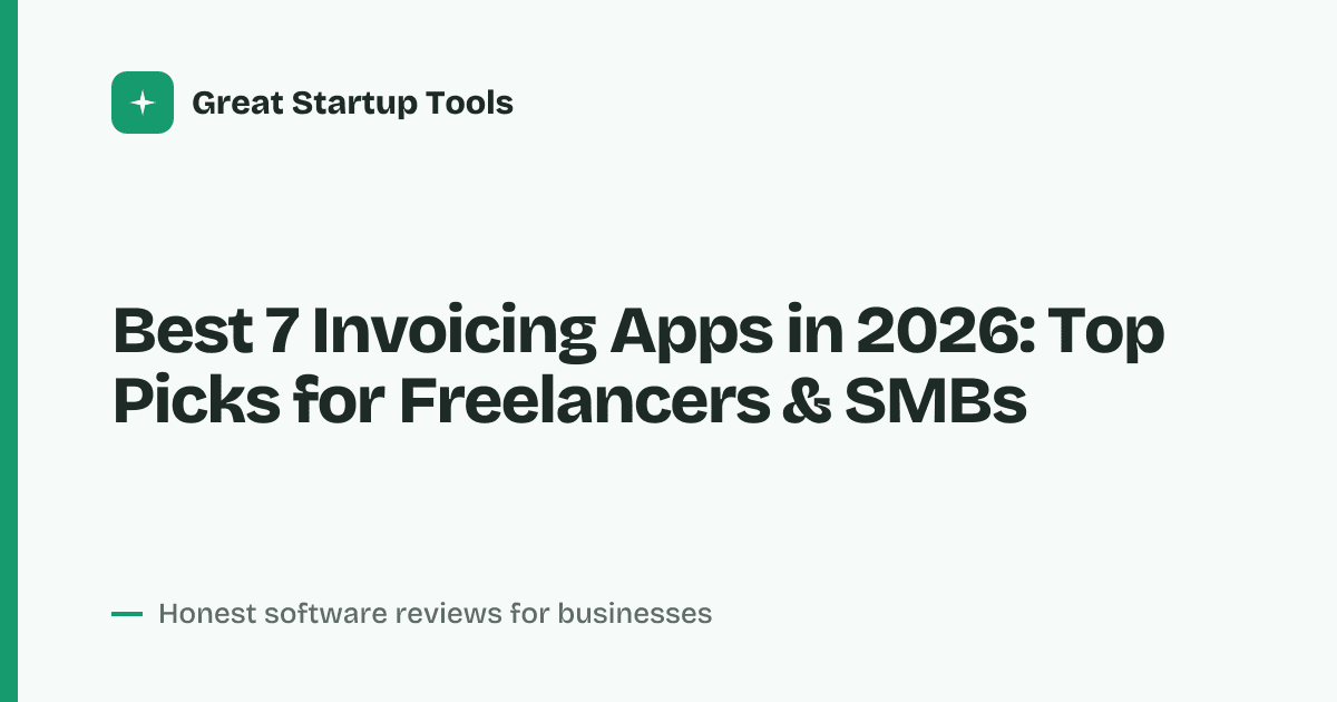 Cover for Best 7 Invoicing Apps in 2026: Streamline Your Billing