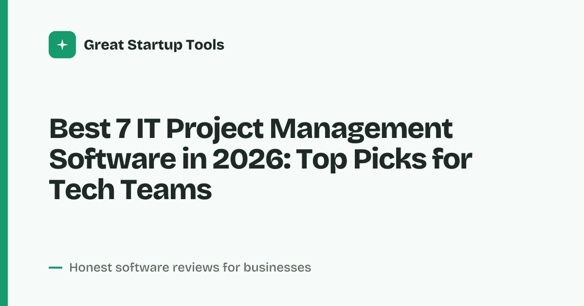 Cover for Best 7 IT Project Management Software in 2026: Streamline Your