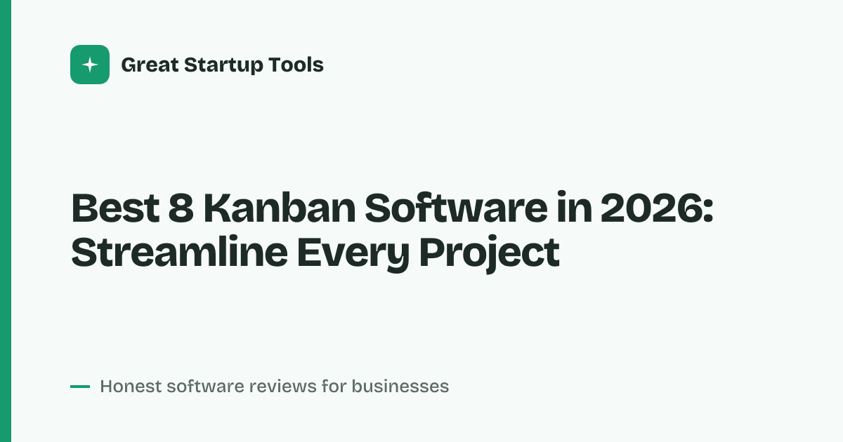 Cover for Best 8 Kanban Software in 2026: Visualize Your Workflow