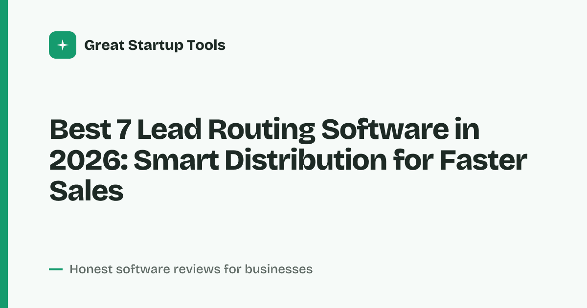 Cover for Best 7 Lead Routing Software in 2026: Automate Your Sales