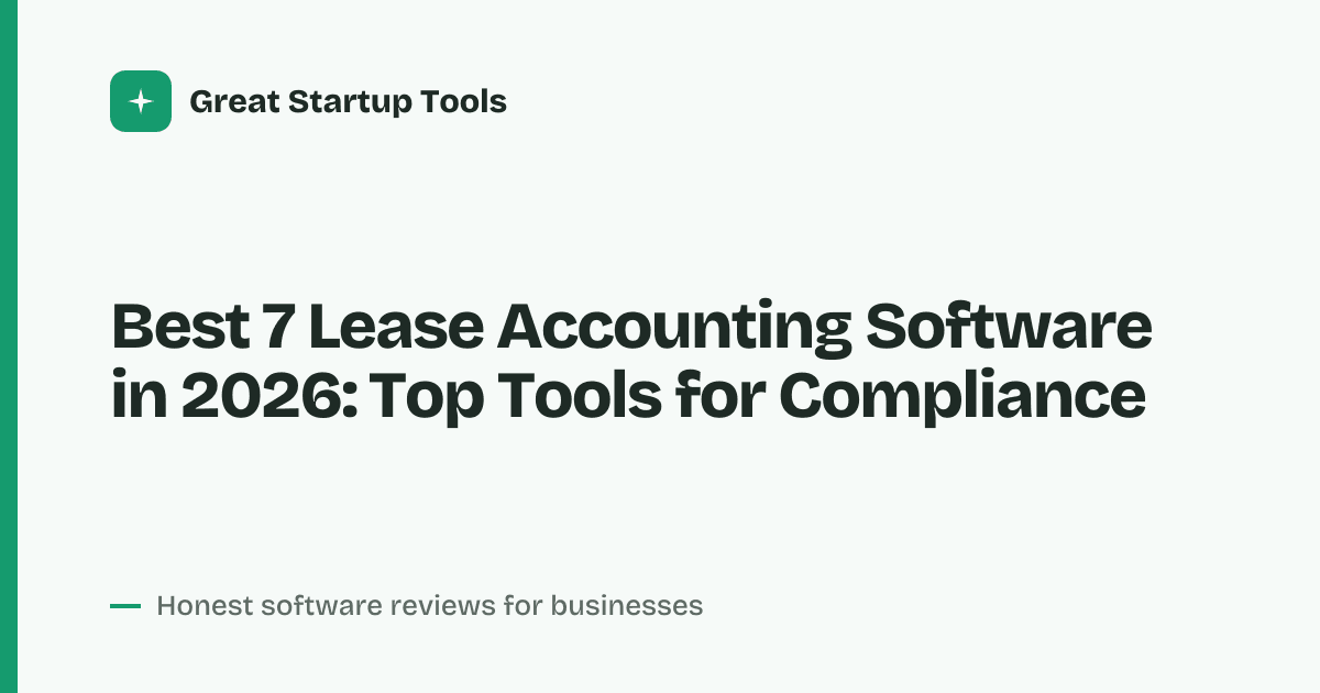 Cover for Best 7 Lease Accounting Software in 2026: Simplify ASC 842 &