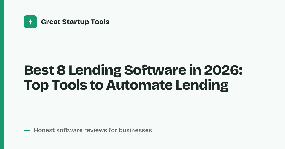 Cover for Best 8 Lending Software in 2026: Streamline Your Loan Process