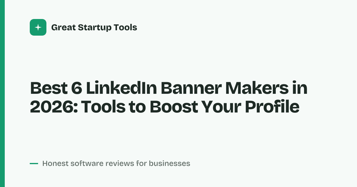 Cover for Best 6 LinkedIn Banner Makers in 2026: Design Like a Pro