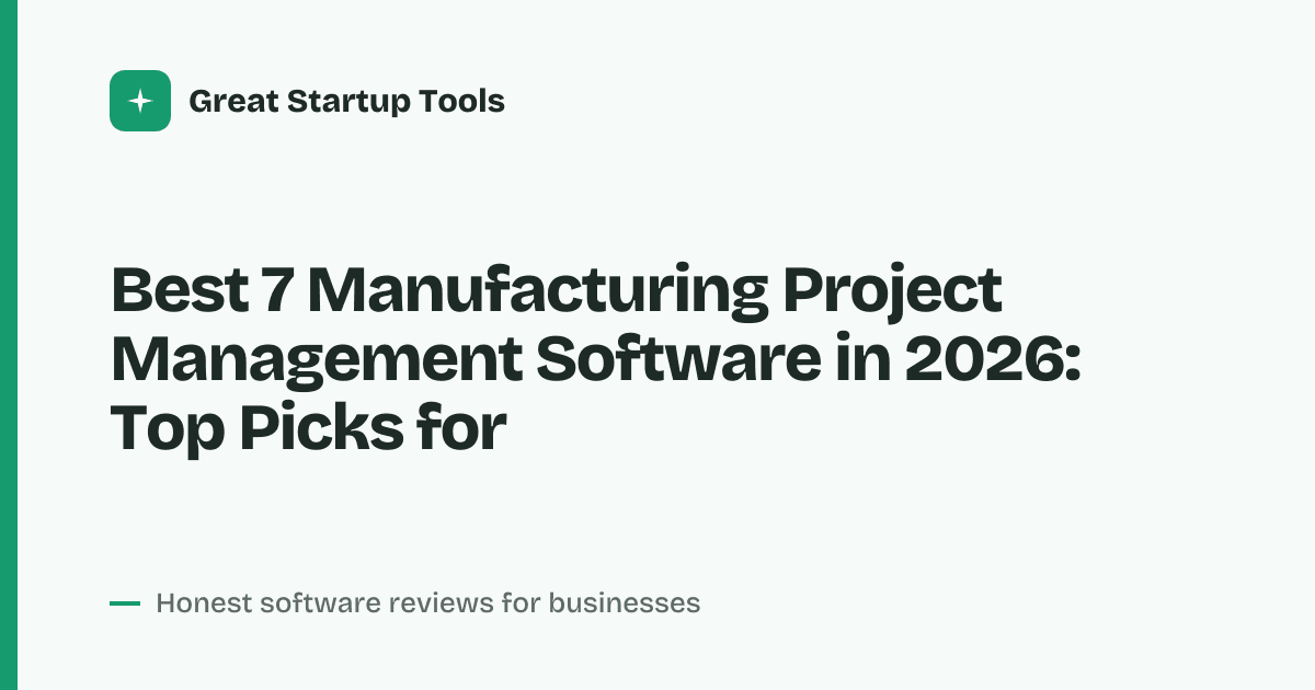 Cover for Best 7 Manufacturing Project Management Software in 2026
