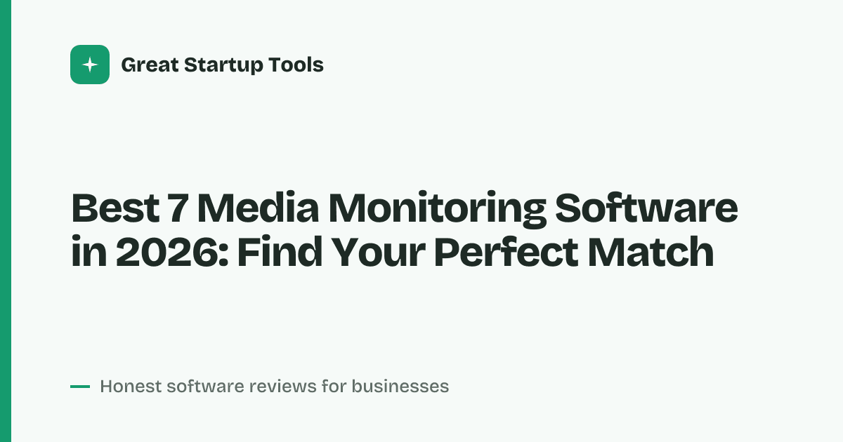 Cover for Best 7 Media Monitoring Software in 2026: Track Every Mention