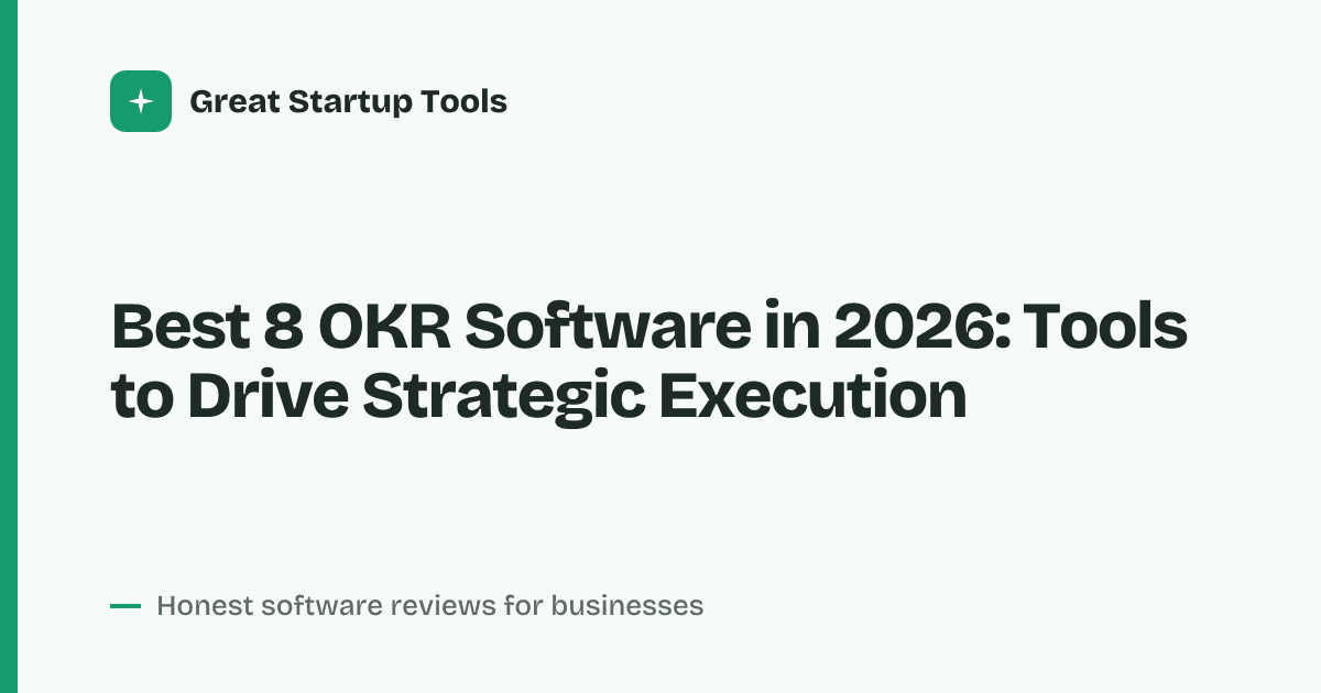 Cover for Best 8 OKR Software in 2026: Align Teams & Hit Goals