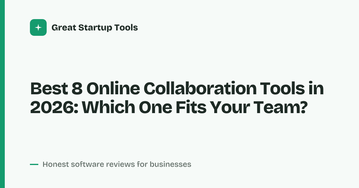 Cover for Best 8 Online Collaboration Tools in 2026: Work Smarter, Not