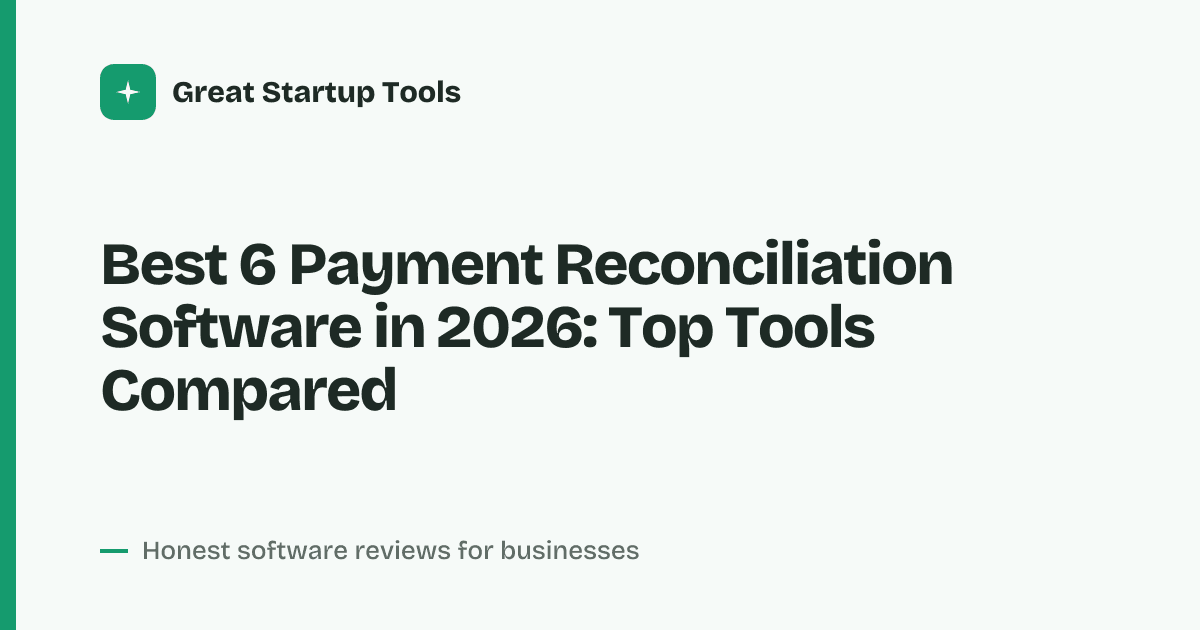 Cover for Best 6 Payment Reconciliation Software in 2026: Automate Your