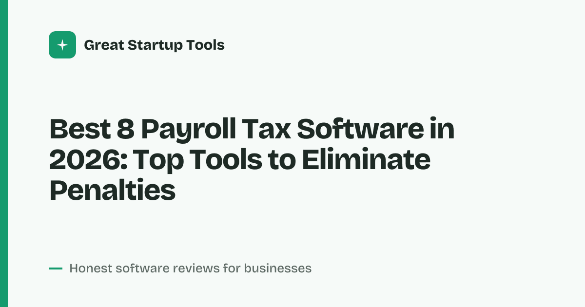 Cover for Best 8 Payroll Tax Software in 2026: Automate Filing & Compliance