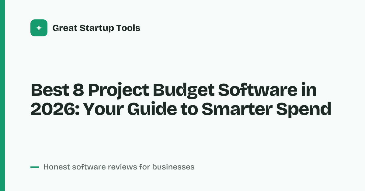 Cover for Best 8 Project Budget Software in 2026: Track Costs Without