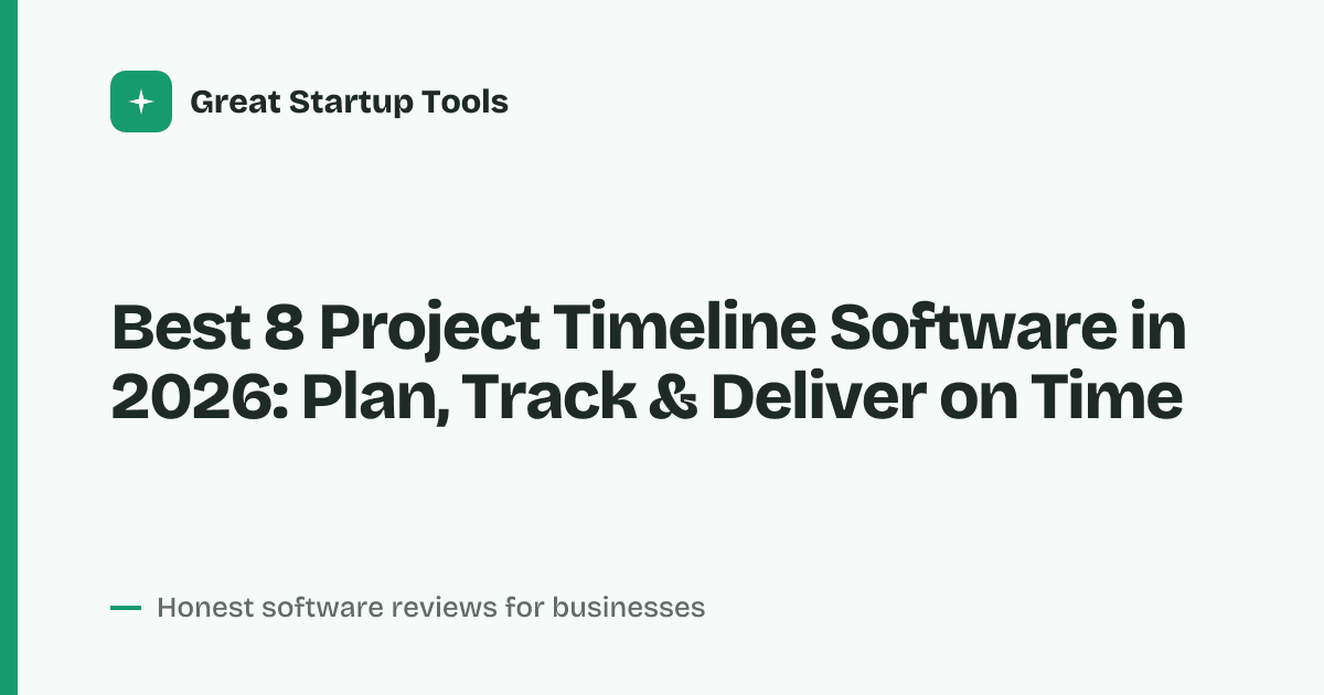 Cover for Best 8 Project Timeline Software in 2026: Visualize Every