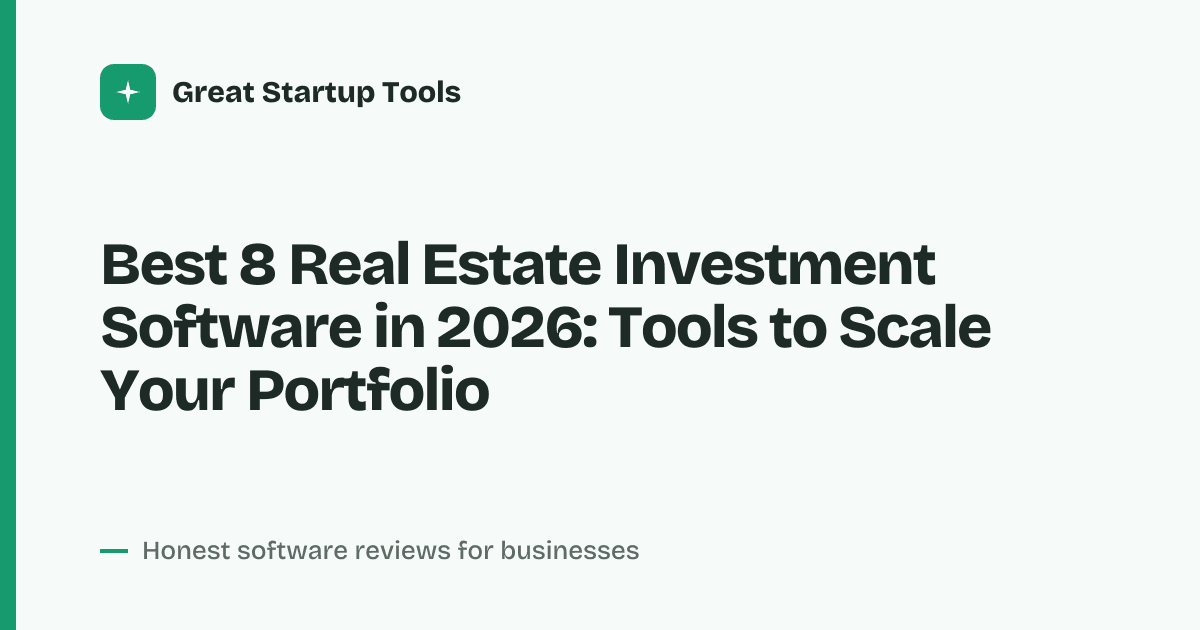 Cover for Best 8 Real Estate Investment Software in 2026: Maximize Your