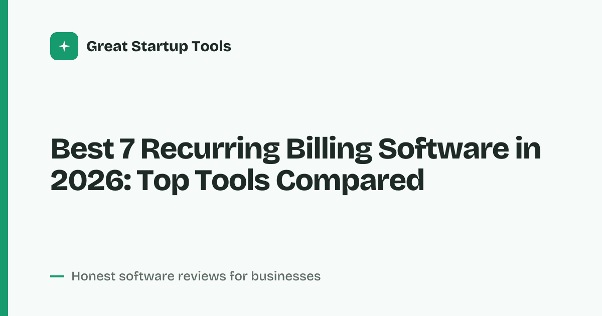 Cover for Best 7 Recurring Billing Software in 2026: Automate Your Revenue
