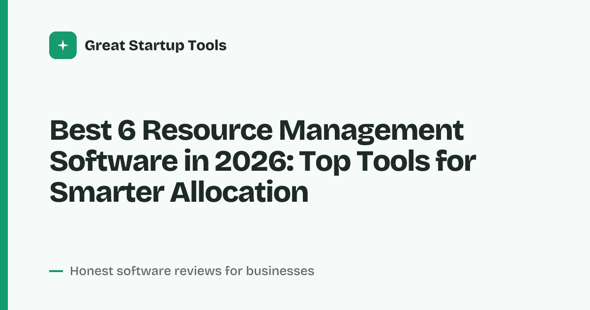 Cover for Best 6 Resource Management Software in 2026: Streamline Your