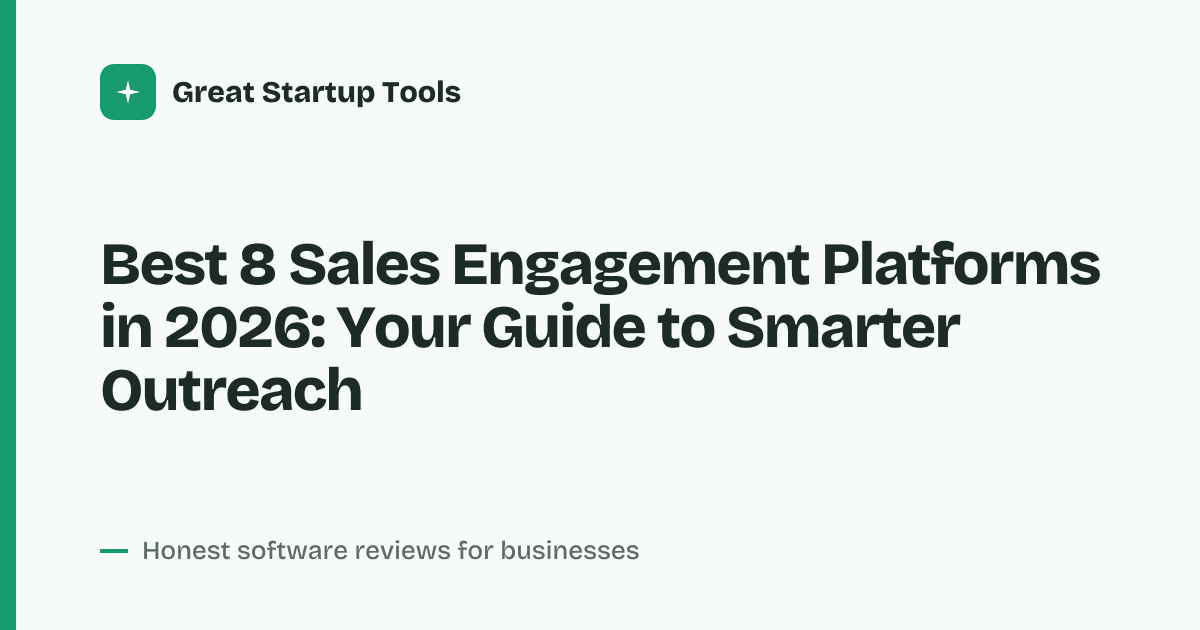Cover for Best 8 Sales Engagement Platforms in 2026: Automate & Close More