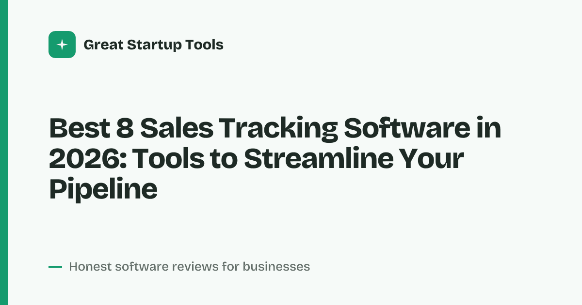 Cover for Best 8 Sales Tracking Software in 2026: Close More Deals Faster