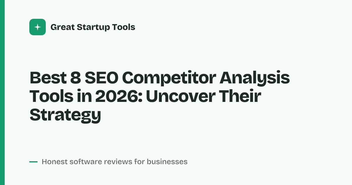 Cover for Best 8 SEO Competitor Analysis Tools in 2026: Spy Smarter