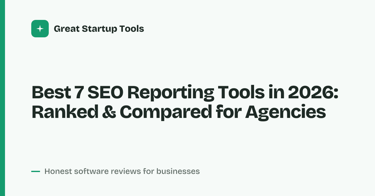 Cover for Best 7 SEO Reporting Tools in 2026: Automate Your Client