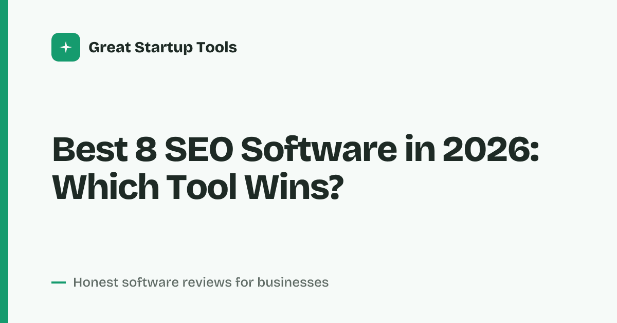 Cover for Best 8 SEO Software in 2026: Ranked & Reviewed