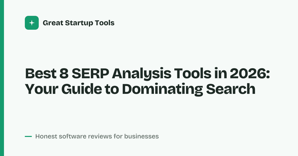Cover for Best 8 SERP Analysis Tools in 2026: Rank & Outsmart Rivals