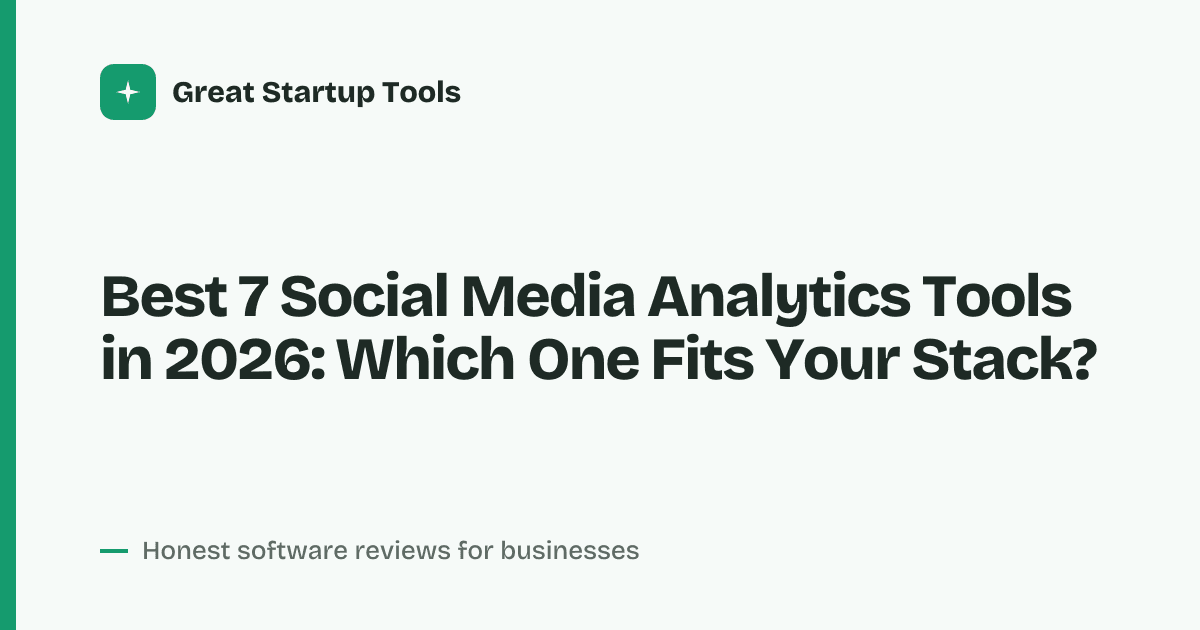 Cover for Best 7 Social Media Analytics Tools in 2026: Compare Features &
