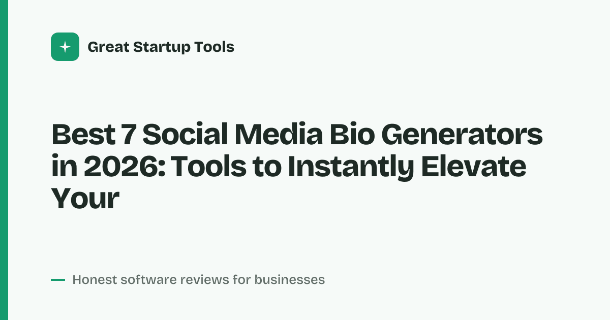 Cover for Best 7 Social Media Bio Generators in 2026: Craft Perfect