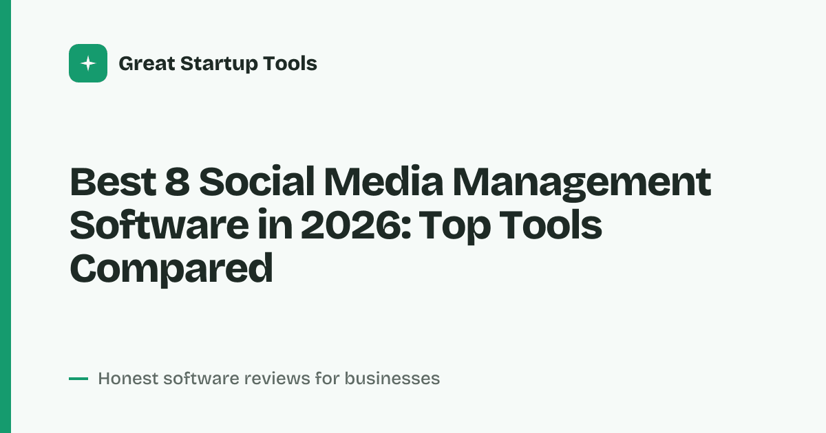 Cover for Best 8 Social Media Management Software in 2026: Streamline Your