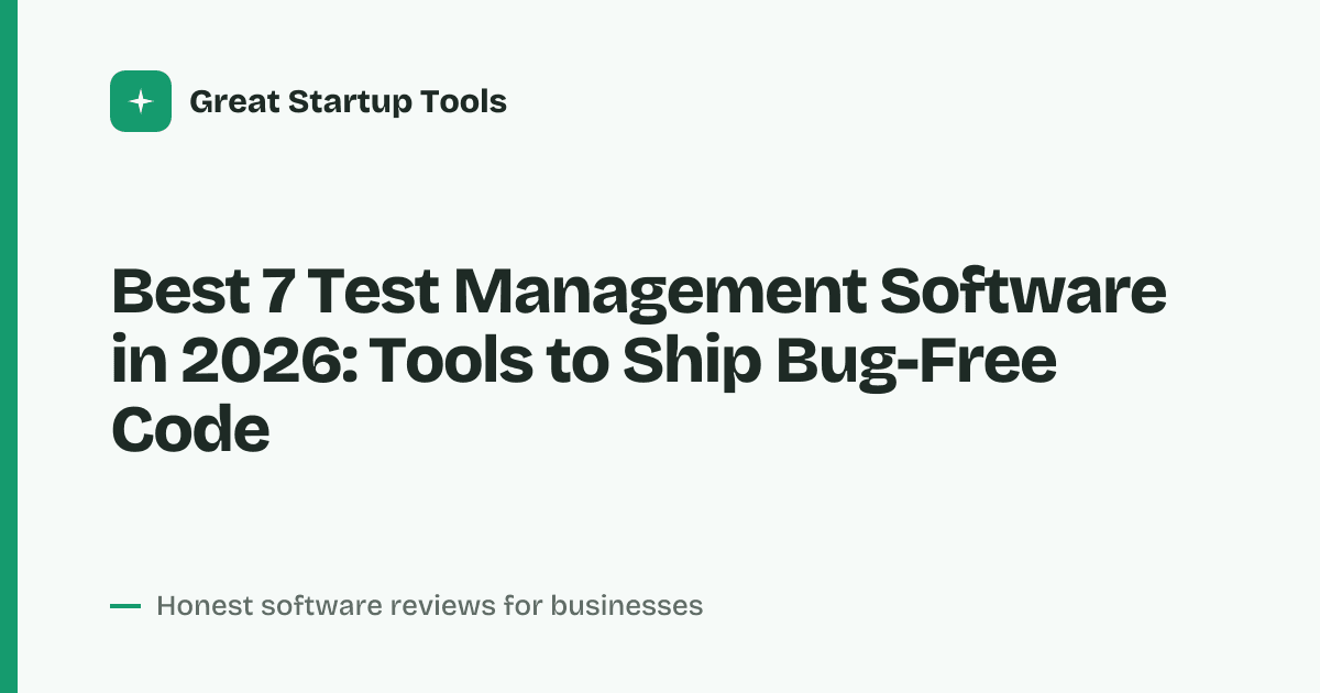 Cover for Best 7 Test Management Software in 2026: Streamline Your QA