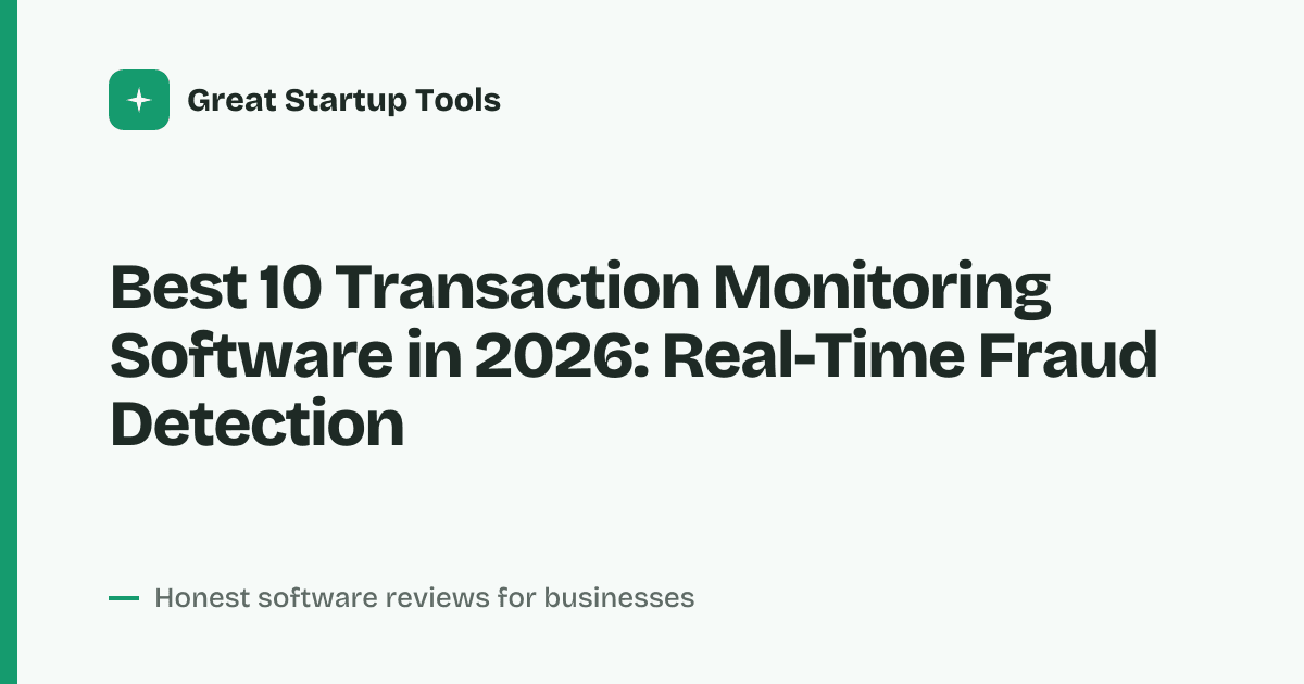 Cover for Best 10 Transaction Monitoring Software in 2026: Secure Every