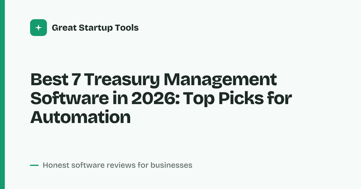 Cover for Best 7 Treasury Management Software in 2026: Streamline Cash &