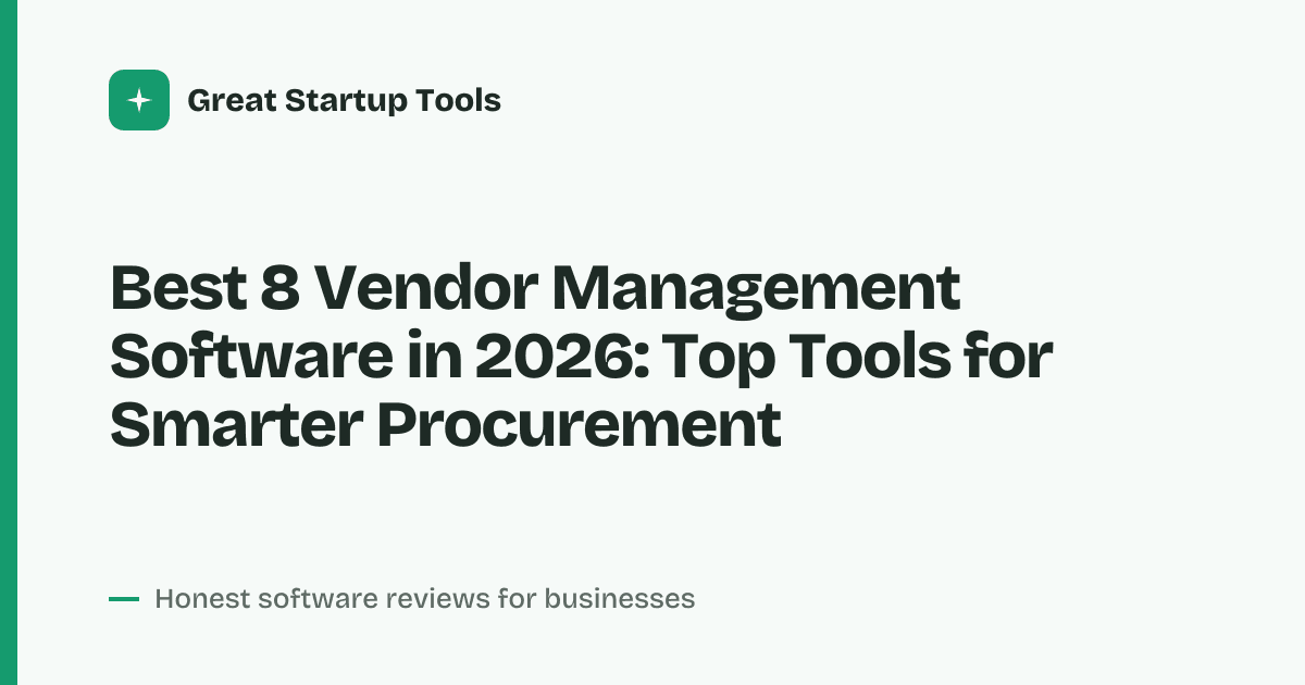 Cover for Best 8 Vendor Management Software in 2026: Streamline Your