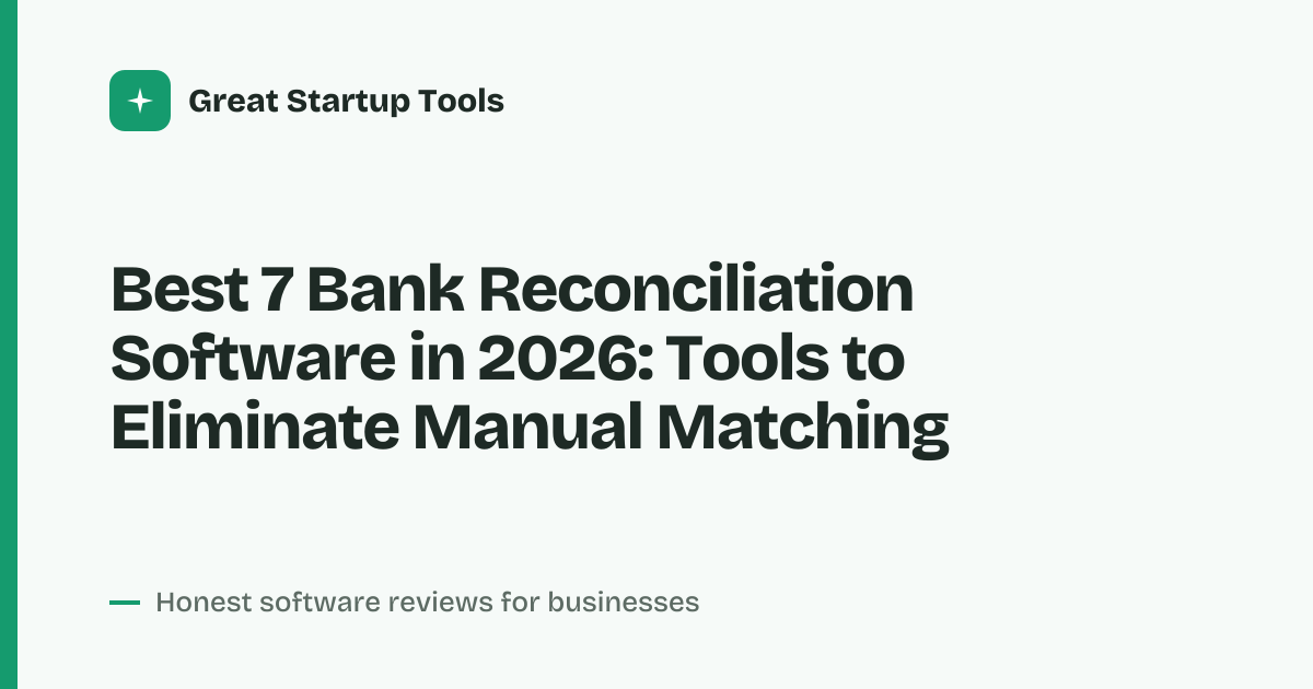 Cover for Best 7 Bank Reconciliation Software in 2026: Automate Your Close