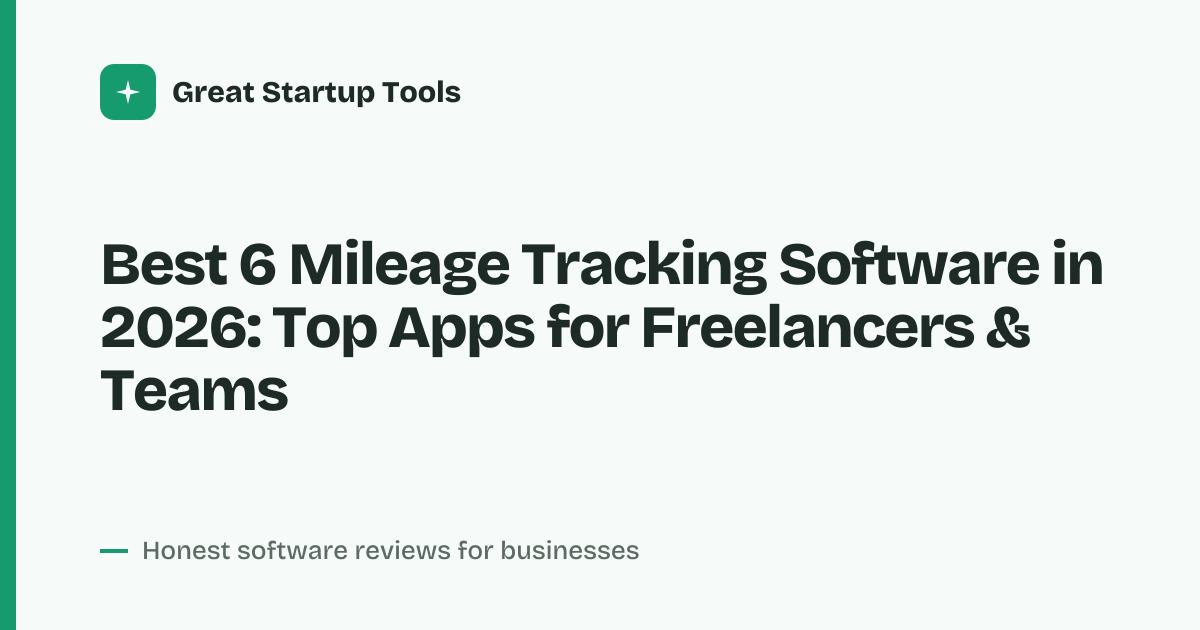 Cover for Best 6 Mileage Tracking Software in 2026: Automate Your Logs
