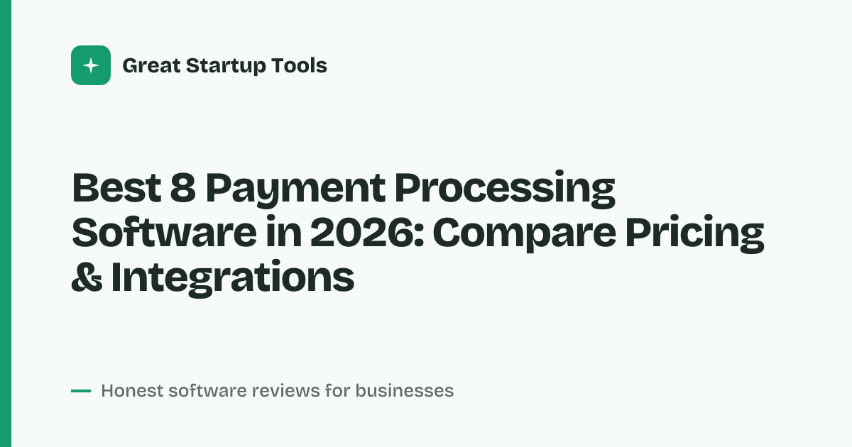 Cover for Best 8 Payment Processing Software in 2026: Low Fees, Fast